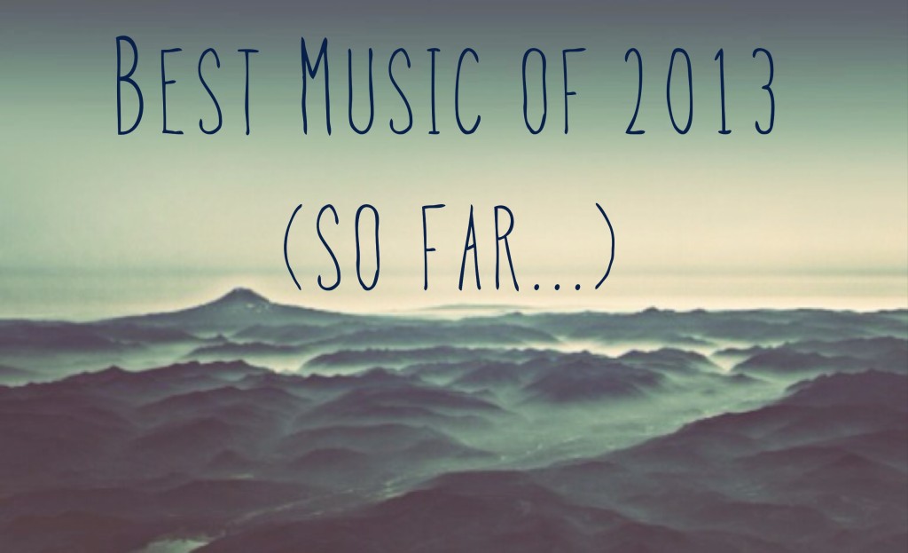 Best Music 2013 First Half